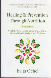 Healing & Prevention Through Nutrition by Evita Ochel