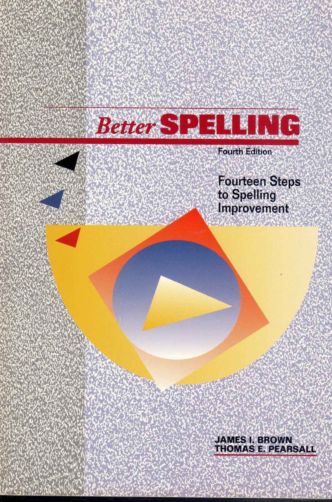 Better Spelling: Fourteen Steps to Spelling Improvement (used)
