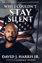 Why I Couldn't Stay Silent by David J. Harris Jr. (New)